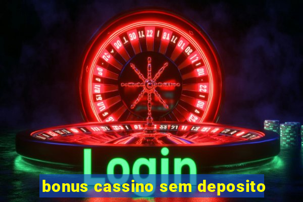 bonus cassino sem deposito